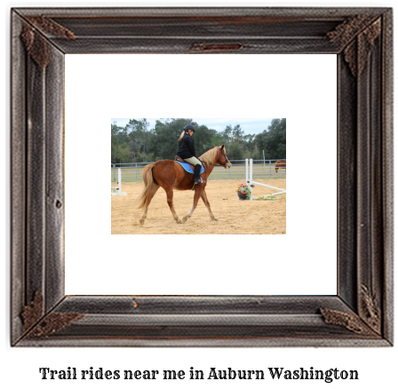 trail rides near me in Auburn, Washington